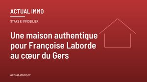Une maison authentique pour Françoise Laborde au cœur du Gers