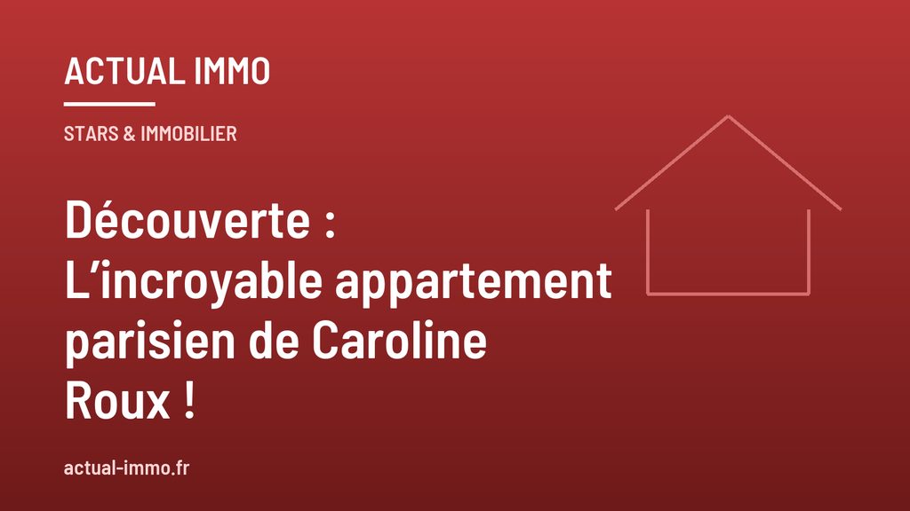Découverte : L’incroyable appartement parisien de Caroline Roux !