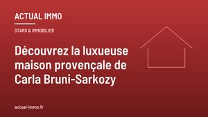 Découvrez la luxueuse maison provençale de Carla Bruni-Sarkozy