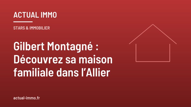 Gilbert Montagné : Découvrez sa maison familiale dans l’Allier