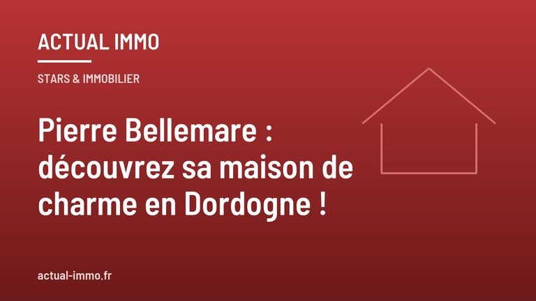 Pierre Bellemare : découvrez sa maison de charme en Dordogne !