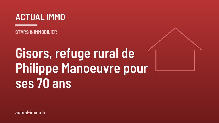 Gisors, refuge rural de Philippe Manoeuvre pour ses 70 ans