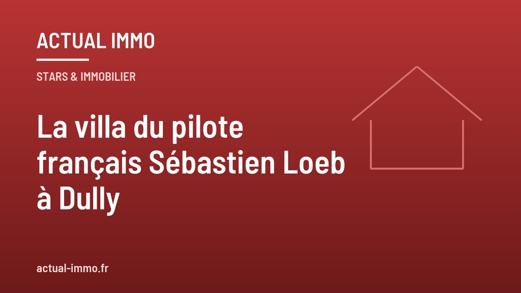 La villa du pilote français Sébastien Loeb à Dully