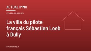 La villa du pilote français Sébastien Loeb à Dully