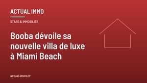 Booba dévoile sa nouvelle villa de luxe à Miami Beach