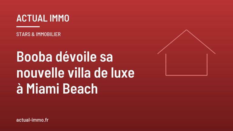 Booba dévoile sa nouvelle villa de luxe à Miami Beach
