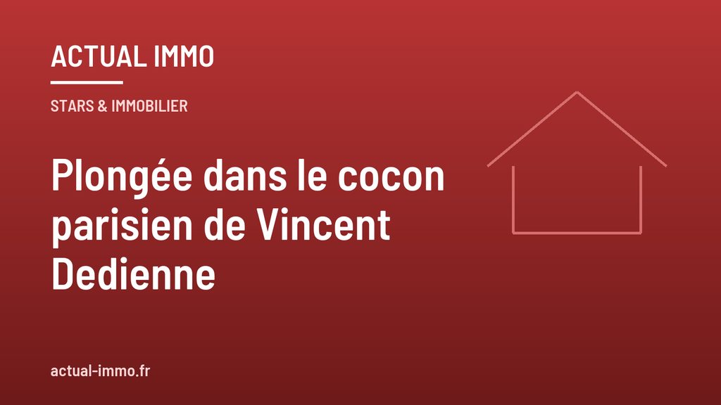 Plongée dans le cocon parisien de Vincent Dedienne