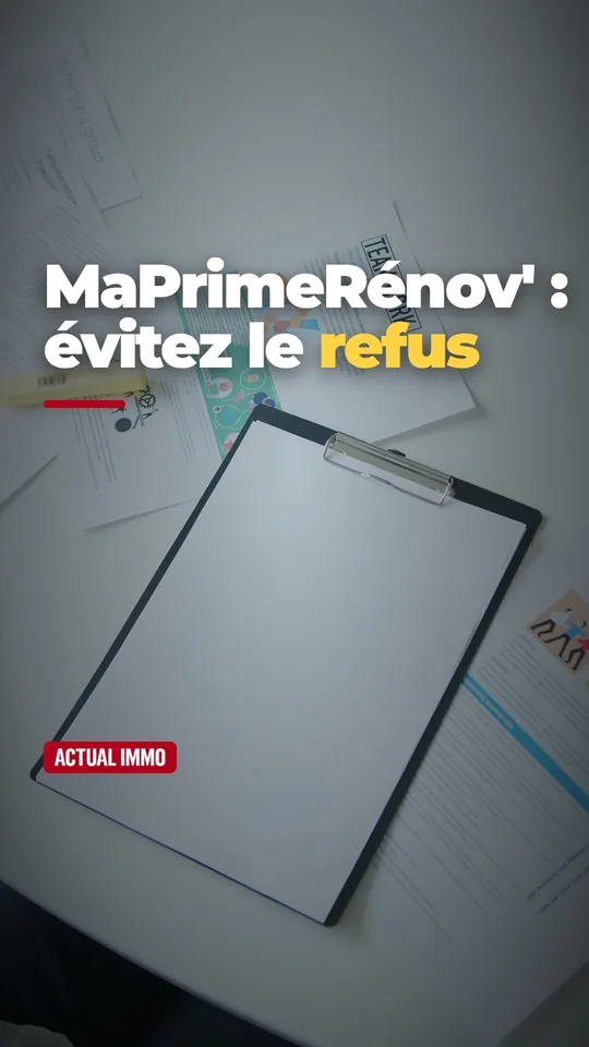 Vidéo : MaPrimeRénov' refusée : les 5 erreurs qui coûtent la prime