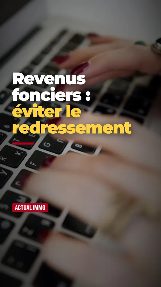 Vidéo : Revenus fonciers : quatre erreurs que le fisc peut reprendre