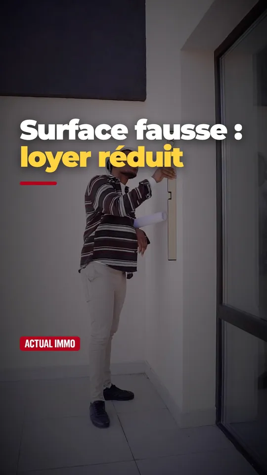 Vidéo : Surface habitable du bail : le loyer baisse dès 5 % d'écart